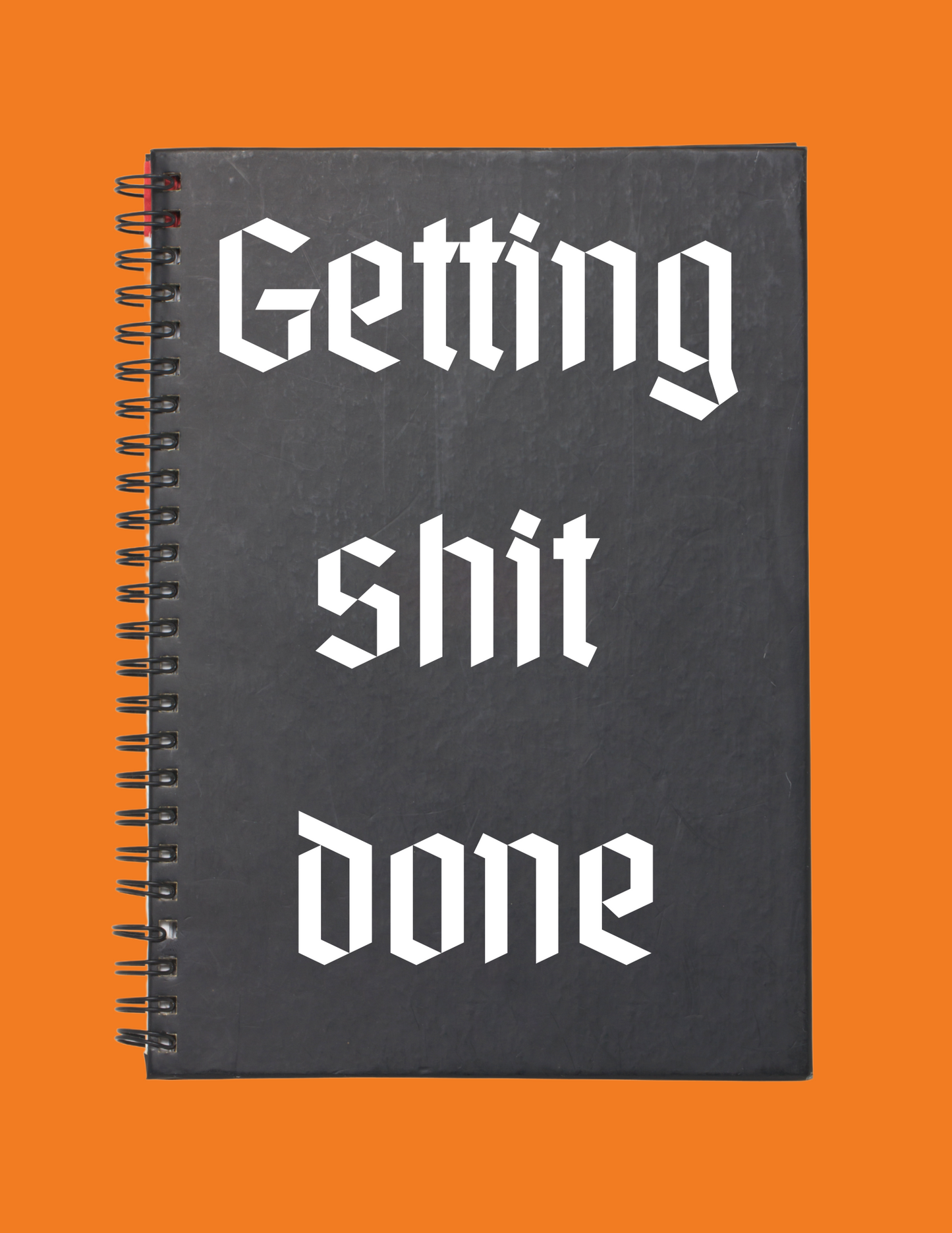 Getting Shit Done Notebook